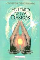 El Libro de los Deseos: Un Oraculo Para Comprender A Donde Voy Como Ser Humano 9705803579 Book Cover