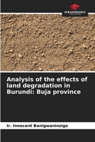 Analysis of the effects of land degradation in Burundi: Buja province 620584219X Book Cover