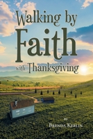Walking by Faith with Thanksgiving B0CPGYFN1R Book Cover