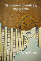 Si no me encuentras, me pierdo (Spanish Edition) B0FG8FC22D Book Cover