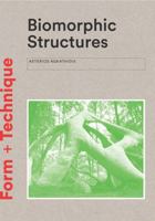 Biomorphic Structures: Architecture Inspired by Nature 1780679475 Book Cover