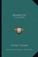 Renruth: A Tale 1164884190 Book Cover