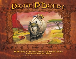 Brave B'Dohby: B'Dohby's Mindbattle Against Fear 0692981853 Book Cover