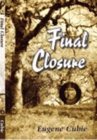 Final Closure 097954730X Book Cover