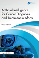 Artificial Intelligence for Cancer Diagnosis and Treatment in Africa 1041260873 Book Cover