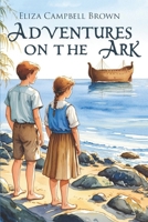 Adventures on the Ark: In The Morning Books 1981085173 Book Cover
