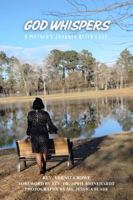 GOD WHISPERS: A Mother's Journey After Loss B0F6VVDYKH Book Cover