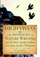 High Vistas:: An Anthology of Nature Writing from Western North Carolina and the Great Smoky Mountains, Volume II, 1900-2009 159629356X Book Cover