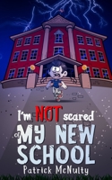 I'm NOT scared of MY NEW SCHOOL B084DGQK64 Book Cover