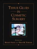 Tissue Glues in Cosmetic Surgery 1576261743 Book Cover