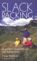 Slackpacking: A Guide to South Africa's Top Leisure Trails 1920289143 Book Cover