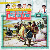 Team Time Machine Tags Along with Lewis and Clark 1538257130 Book Cover