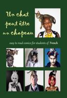 Un Chat peut être un chapeau: Easy-to-read comics for students of French (French Edition) 1957729155 Book Cover