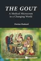 The Gout: A Medical Microcosm in a Changing World 1800618794 Book Cover