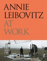 Annie Leibovitz At Work 0714878294 Book Cover