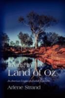 Living in the Land of Oz 1436329914 Book Cover