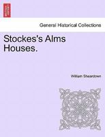 Stockes's Alms Houses. 1240916019 Book Cover