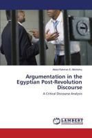 Argumentation in the Egyptian Post-Revolution Discourse 3659823414 Book Cover