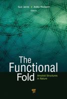 The Functional Fold: Amyloid Structures in Nature 9814267406 Book Cover