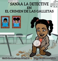 Sanaa La Detective En El Crimen De Las Galletas (Spanish Edition) 1960851527 Book Cover