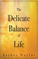 The Delicate Balance of Life 1925921999 Book Cover