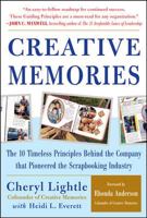Creative Memories : The 10 Timeless Principles Behind the Company that Pioneered the Scrapbooking Industry 0071439617 Book Cover