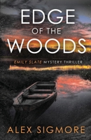 Edge of the Woods : Emily Slate Mystery Thriller Book 12 1971270075 Book Cover