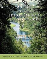 Atlas of the Irish Rural Landscape 0802042945 Book Cover