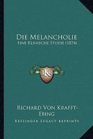 Die Melancholie 374463891X Book Cover