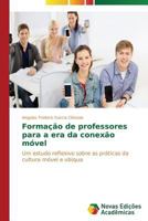 Formacao de Professores Para a Era Da Conexao Movel 3639616782 Book Cover