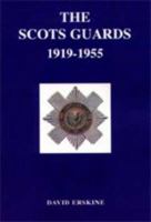 Scots Guards 1919 1955 1843420619 Book Cover