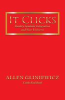It Clicks: Reality Symbolic Integration and Your Universe 1504370341 Book Cover