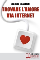 Trovare l'Amore Via Internet 8861743552 Book Cover