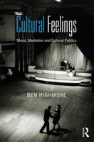 Cultural Feelings: Mood, Mediation and Cultural Politics 0415604125 Book Cover