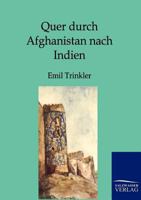 Quer Durch Afghanistan Nach Indien 3864444543 Book Cover