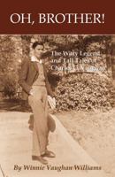 Oh Brother! The Witty Legends and Tall Tales of Charles C. Vaughan 0741453681 Book Cover