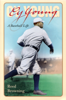 Cy Young: A Baseball Life 1558493980 Book Cover