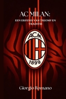AC MILAN: EEN ERFENIS VAN TRIOMF EN TRADITIE (SportPulse Fan Series) (Dutch Edition) B0FGCD5R1S Book Cover