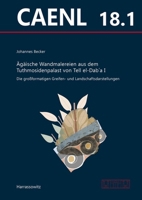 Agaische Wandmalereien Aus Dem Tuthmosidenpalast Von Tell El-Dab'a I 344712234X Book Cover