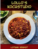 Lollo`s Kochstudio: Ich habe da schon mal was vorbereitet 3743196433 Book Cover