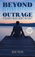 Beyond Outrage 1633572706 Book Cover