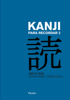 Kanji para recordar 2 : guía sustemática para la lectura de los caracteres japoneses 8425433754 Book Cover