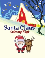 Santa Claus Coloring Page: 8.5 x 11 Inches 53 Pages christmas coloring book for toddlers B08NF1PXC8 Book Cover