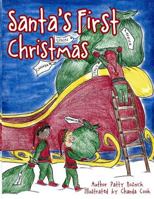 Santa's First Christmas 1539557391 Book Cover