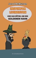 Inspektor Livingston und das R?tsel um den goldenen Hahn: Ein Schottland-Krimi 1725126443 Book Cover