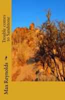 Trouble Comes to Sandstone 153994820X Book Cover
