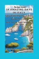 14 Days In Italy Southern Islands: Without The Crowd (Great Travel Books On Italy) B0CV5ZS945 Book Cover