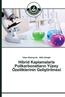 Hibrid Kaplamalarla Polikarbonatların Yüzey Özelliklerinin Geliştirilmesi 3639671481 Book Cover