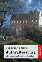 Auf Waltersburg 198699807X Book Cover