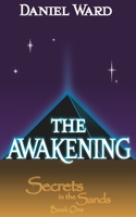 The Awakening: Secrets in The Sands: Book One B08GVJTTM1 Book Cover